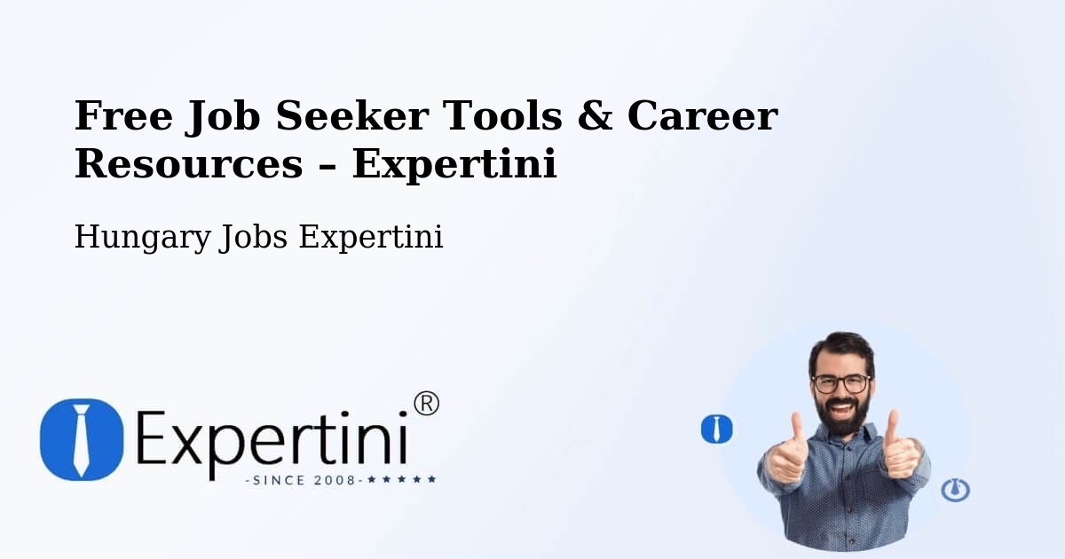 Free Job Seeker Tools & Career Resources – Ősi - Ősi, Hungary Jobs Expertini