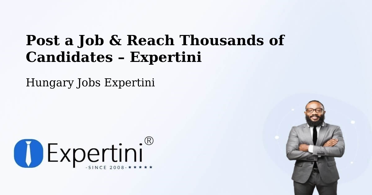 Post a Job in Ősi – Hire the Right Talent - Ősi, Hungary Jobs Expertini