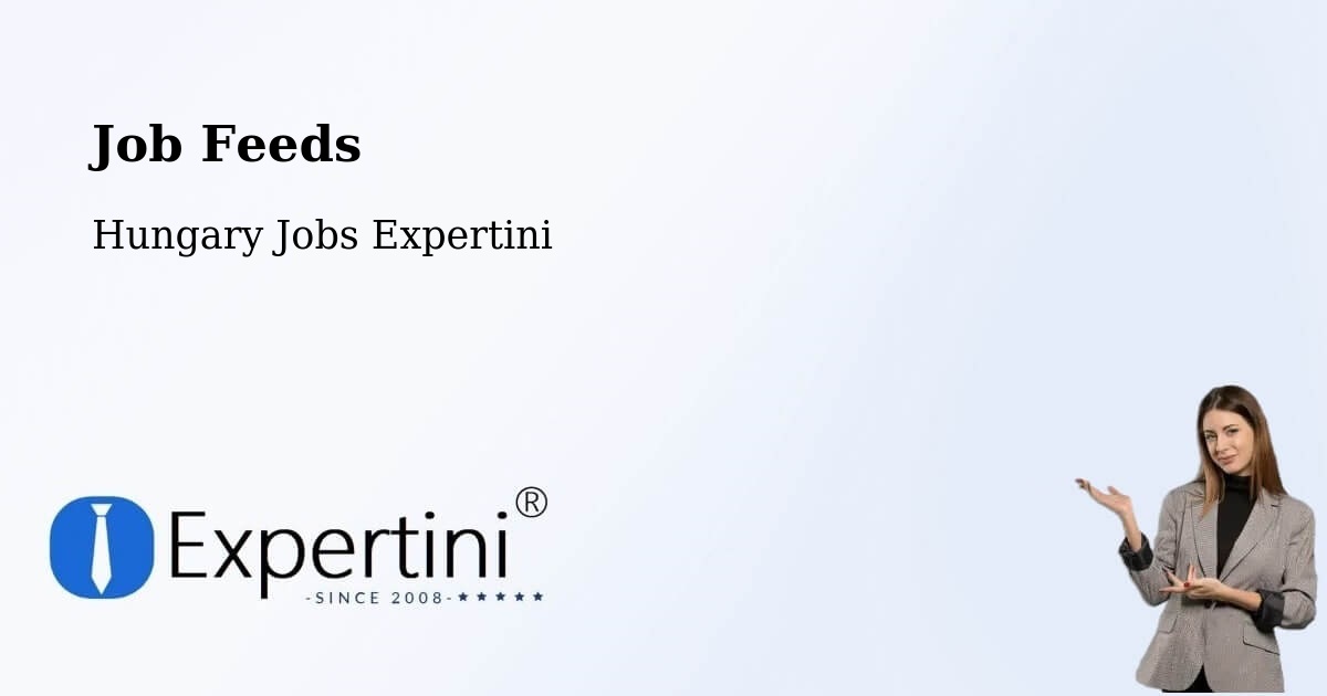 Job Listings Feed – Ősi - Hungary Jobs Expertini