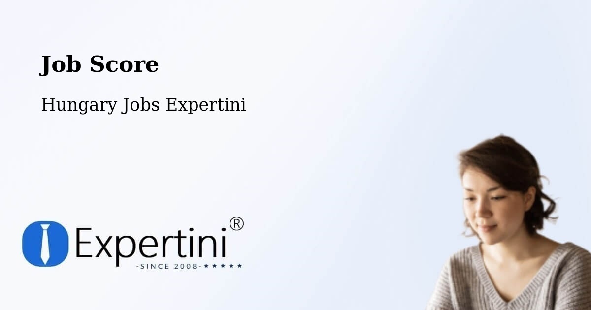 Job Score & Job Description Score Tool – Ősi - Hungary Jobs Expertini