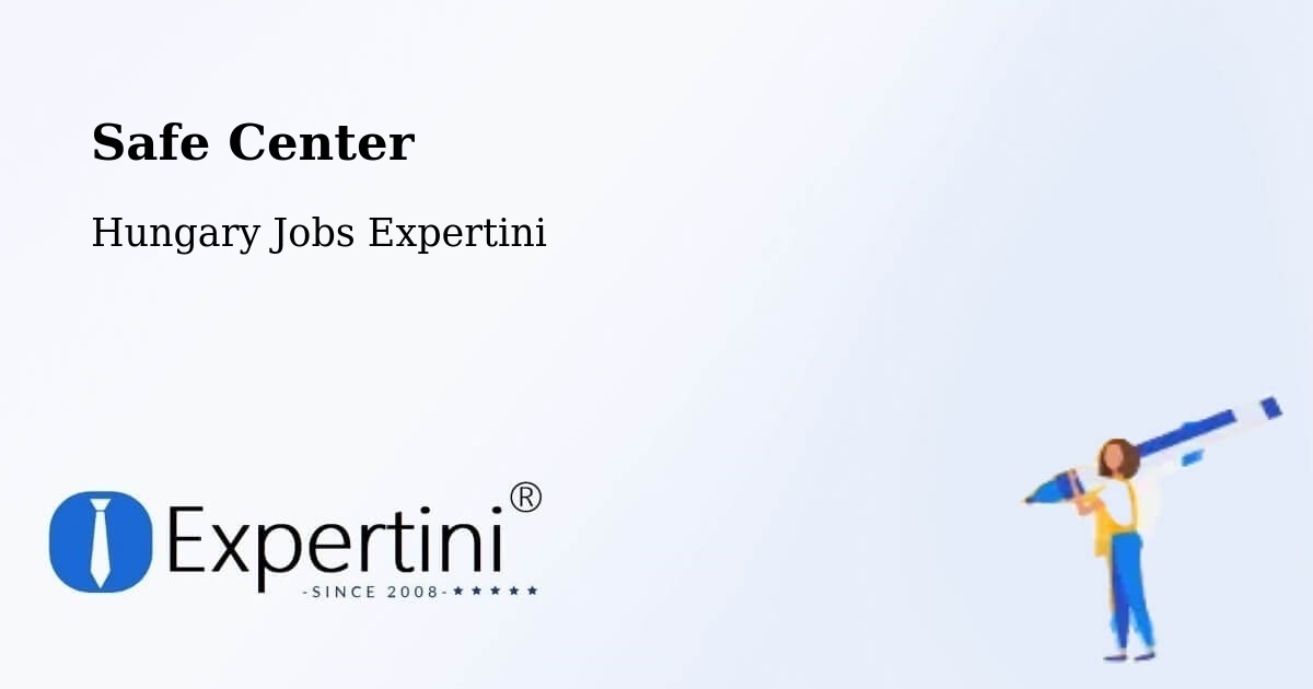 Safety Center – Ősi - Hungary Jobs Expertini